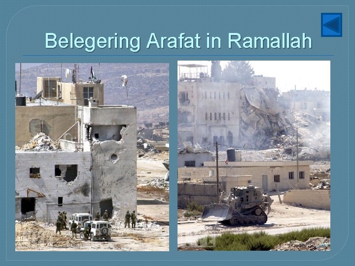 Belegering Arafat in Ramallah Belegering Arafat in Ramallah
