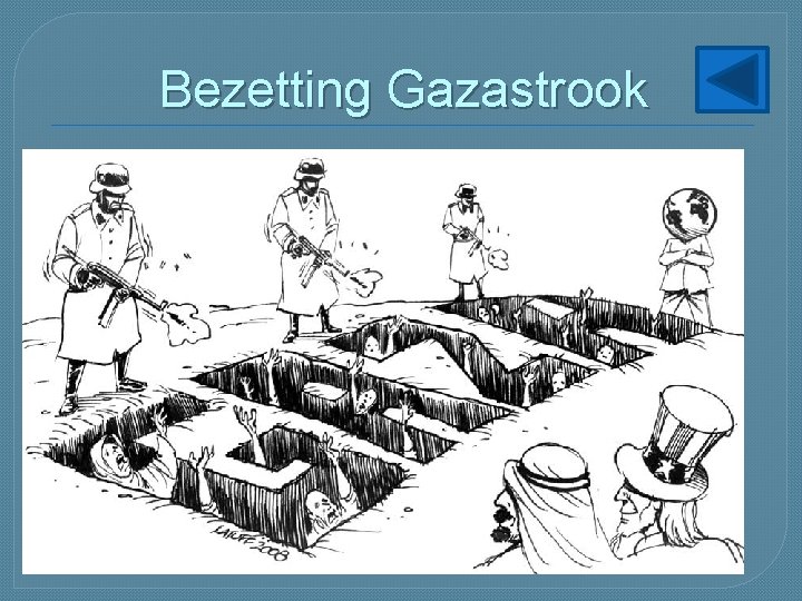 Bezetting Gazastrook Bezetting Gazastrook