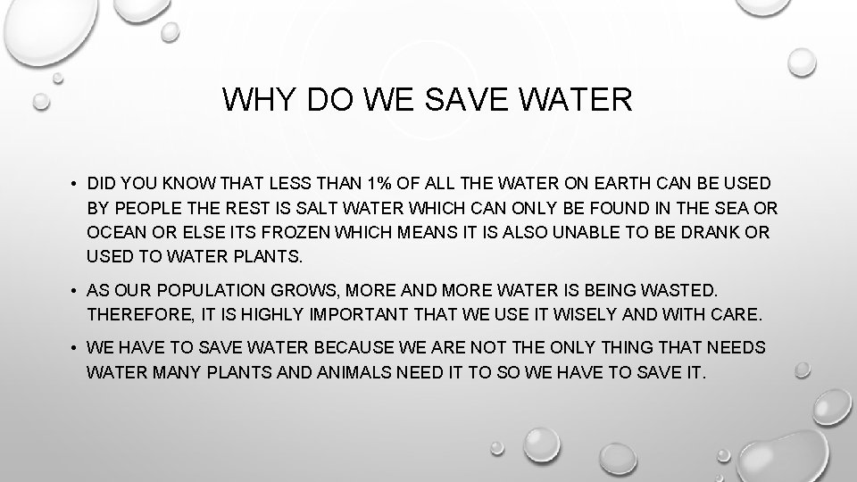 WHY DO WE SAVE WATER • DID YOU KNOW THAT LESS THAN 1% OF