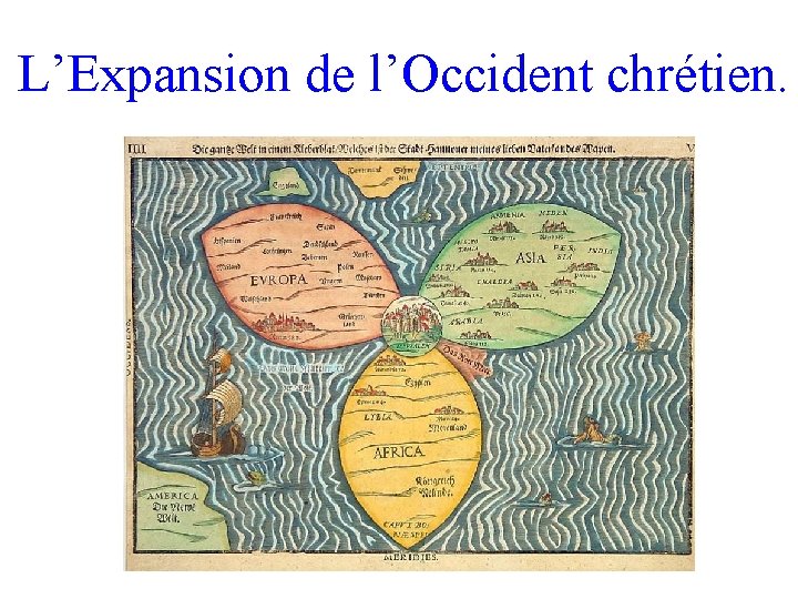 L’Expansion de l’Occident chrétien. 