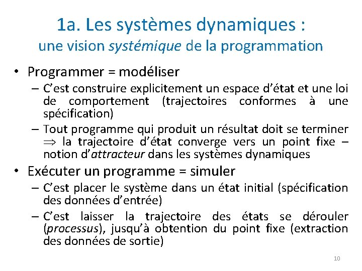 1 a. Les systèmes dynamiques : une vision systémique de la programmation • Programmer