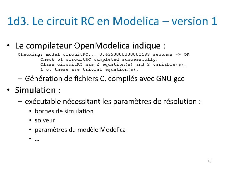 1 d 3. Le circuit RC en Modelica – version 1 • Le compilateur