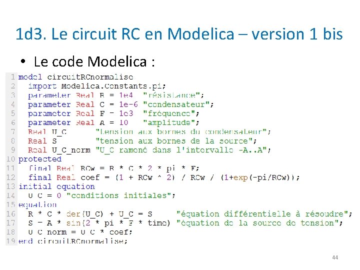 1 d 3. Le circuit RC en Modelica – version 1 bis • Le