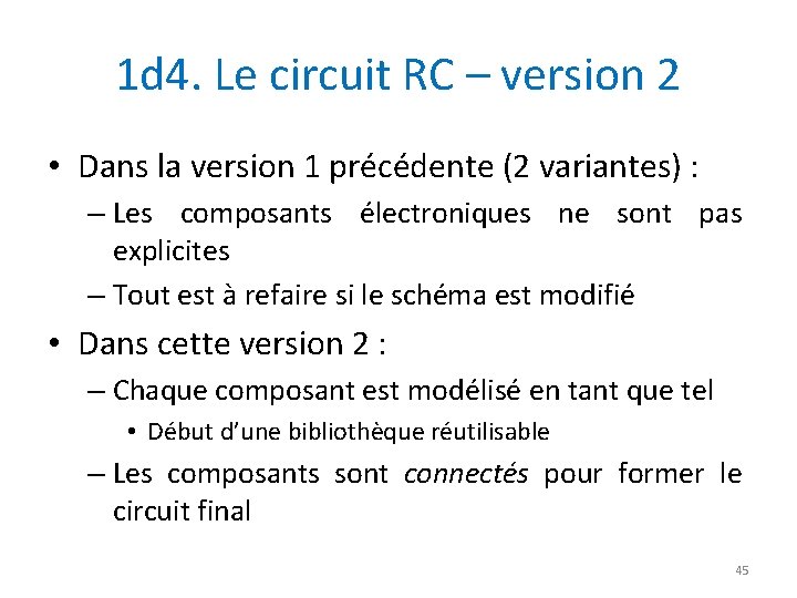 1 d 4. Le circuit RC – version 2 • Dans la version 1