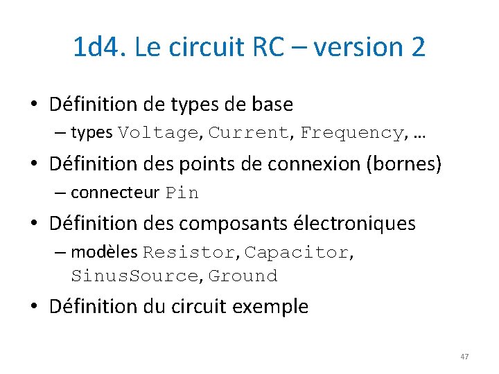 1 d 4. Le circuit RC – version 2 • Définition de types de