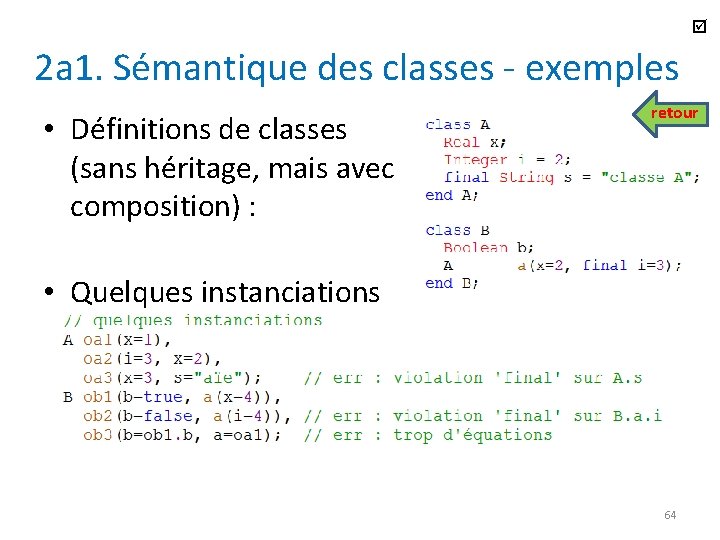  2 a 1. Sémantique des classes - exemples • Définitions de classes (sans