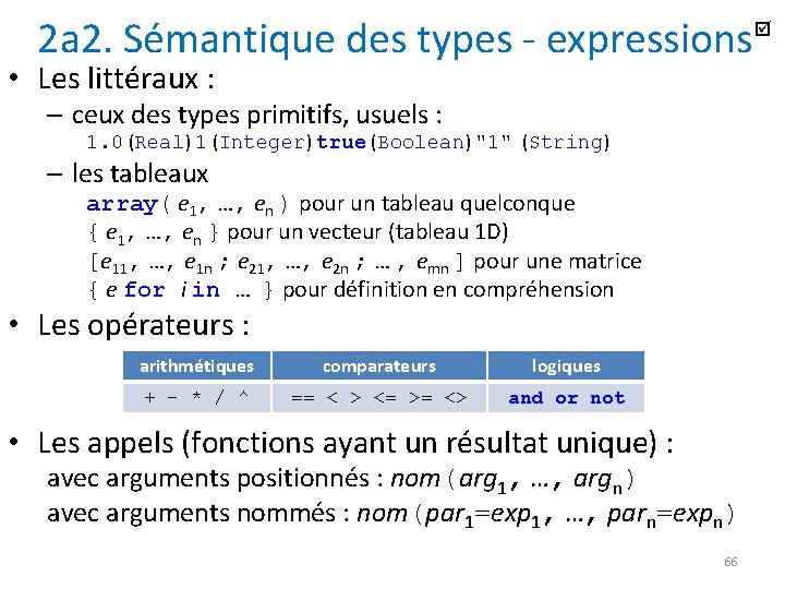 2 a 2. Sémantique des types - expressions • Les littéraux : – ceux