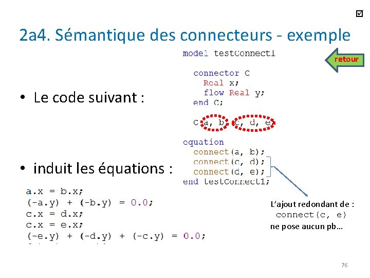  2 a 4. Sémantique des connecteurs - exemple retour • Le code suivant