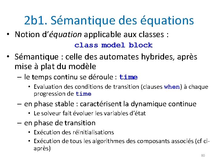 2 b 1. Sémantique des équations • Notion d’équation applicable aux classes : class