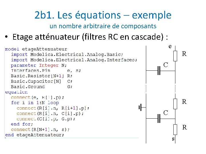 2 b 1. Les équations – exemple un nombre arbitraire de composants • Etage