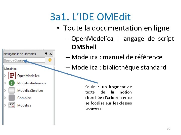 3 a 1. L’IDE OMEdit • Toute la documentation en ligne – Open. Modelica