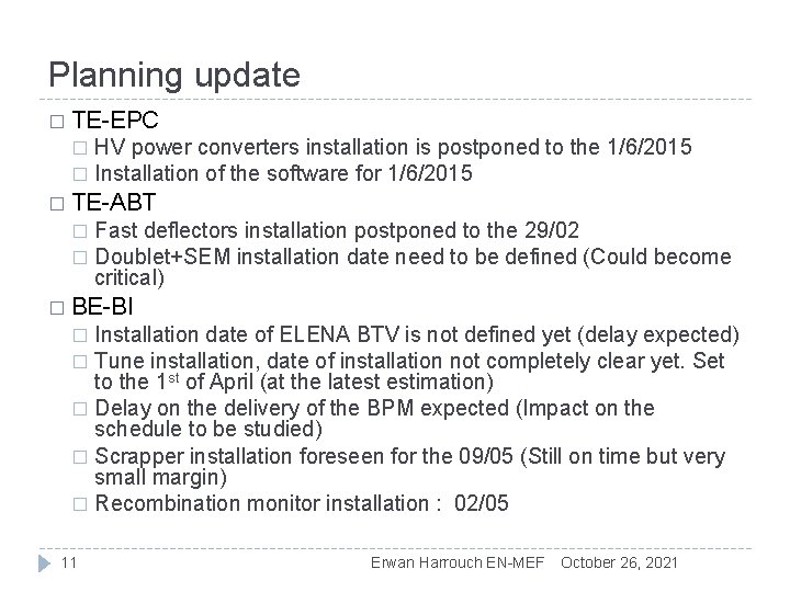 Planning update � TE-EPC HV power converters installation is postponed to the 1/6/2015 �