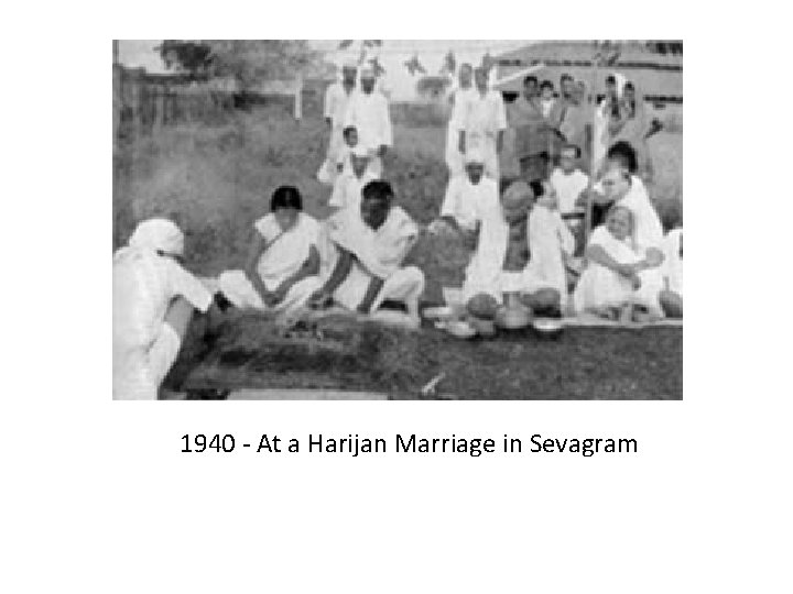 1940 - At a Harijan Marriage in Sevagram 