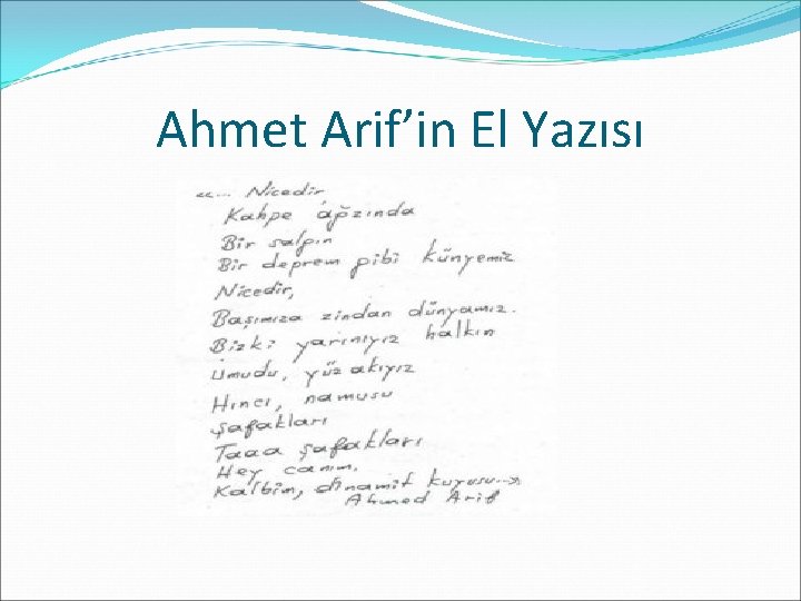 Ahmet Arif’in El Yazısı 