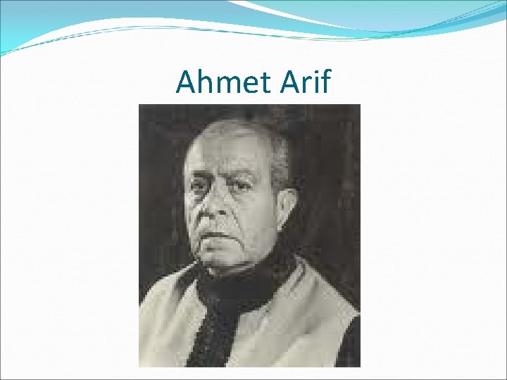 Ahmet Arif 