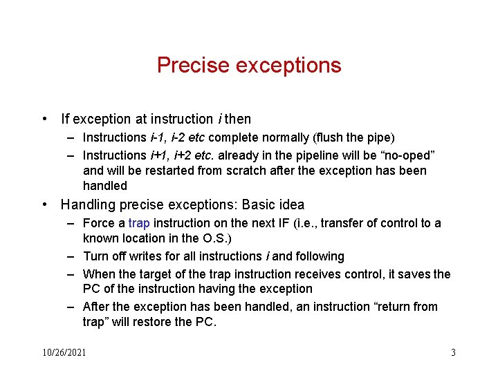 Precise Exceptions Control Hazards Branches conditional unconditional callreturn ...