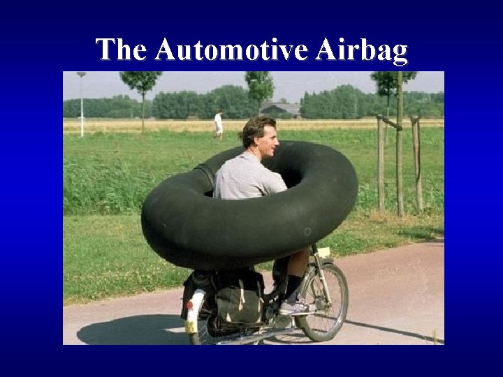The Automotive Airbag 
