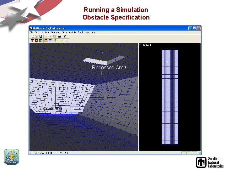 Running a Simulation Obstacle Specification Recessed Area Obstacle 