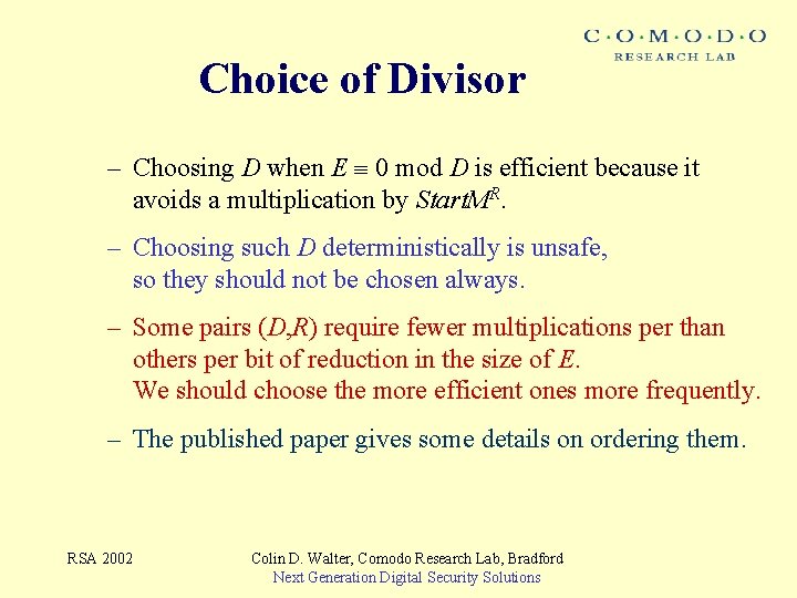 Choice of Divisor – Choosing D when E 0 mod D is efficient because