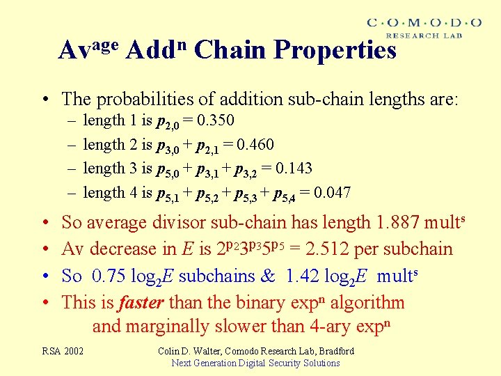 Avage Addn Chain Properties • The probabilities of addition sub-chain lengths are: – –