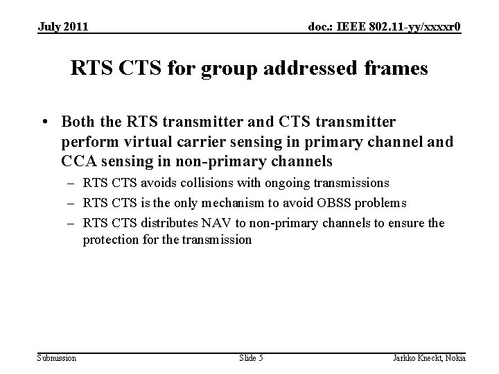 doc. : IEEE 802. 11 -yy/xxxxr 0 July 2011 RTS CTS for group addressed