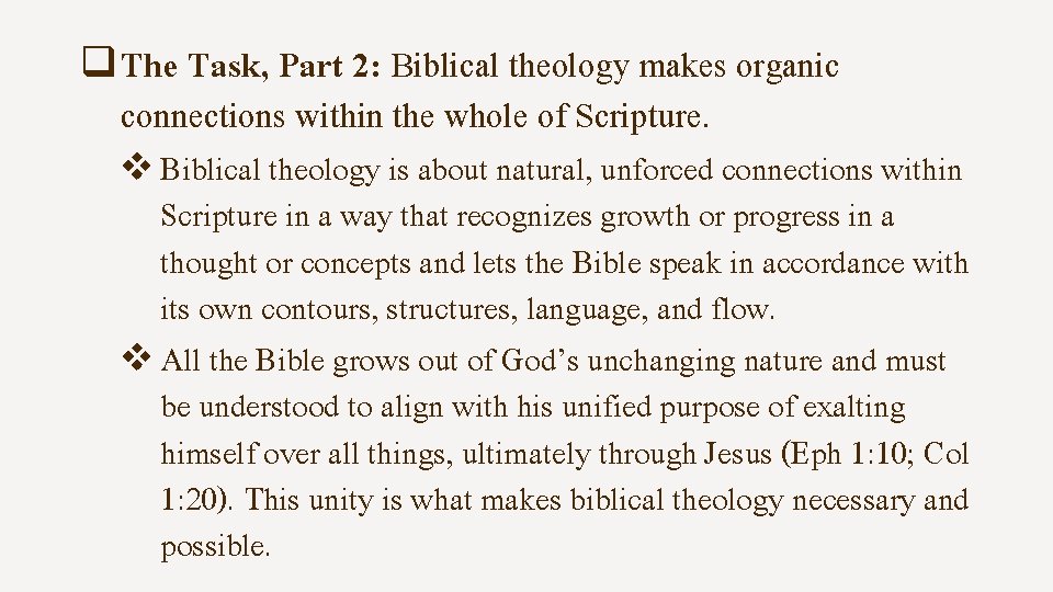 q The Task, Part 2: Biblical theology makes organic connections within the whole of