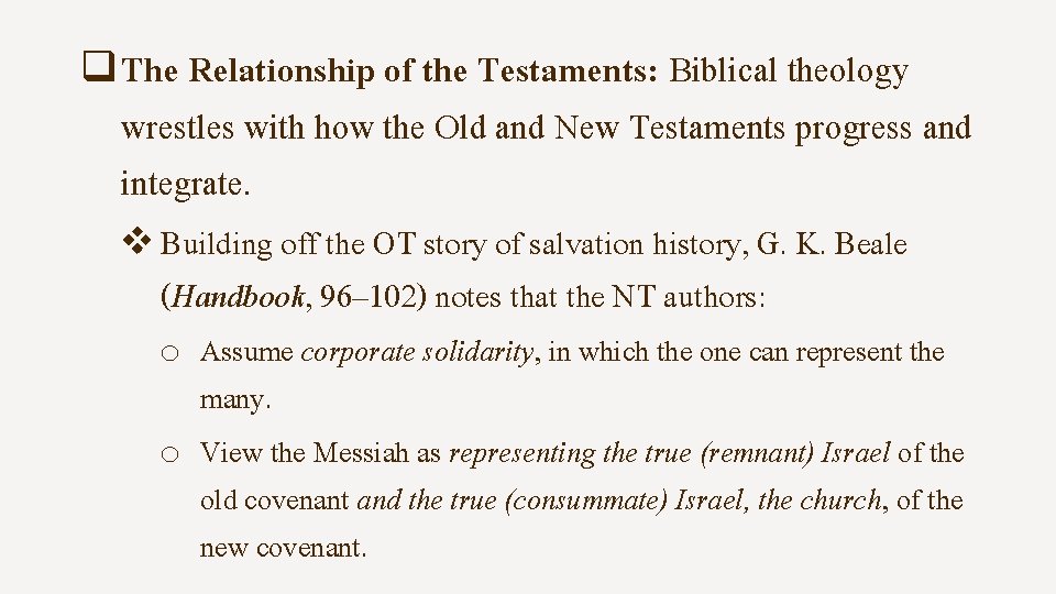 q The Relationship of the Testaments: Biblical theology wrestles with how the Old and