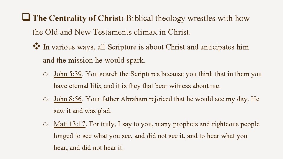 q The Centrality of Christ: Biblical theology wrestles with how the Old and New