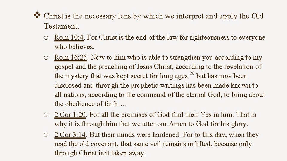 v Christ is the necessary lens by which we interpret and apply the Old