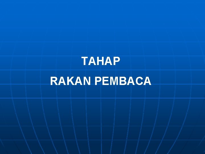 TAHAP RAKAN PEMBACA 