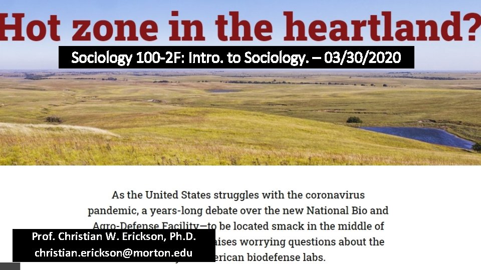 Sociology 100 -2 F: Intro. to Sociology. – 03/30/2020 Prof. Christian W. Erickson, Ph.