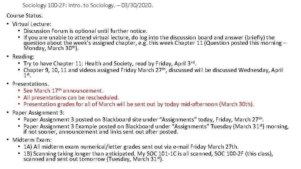 Sociology 100 -2 F: Intro. to Sociology. – 03/30/2020. Course Status. • Virtual Lecture: