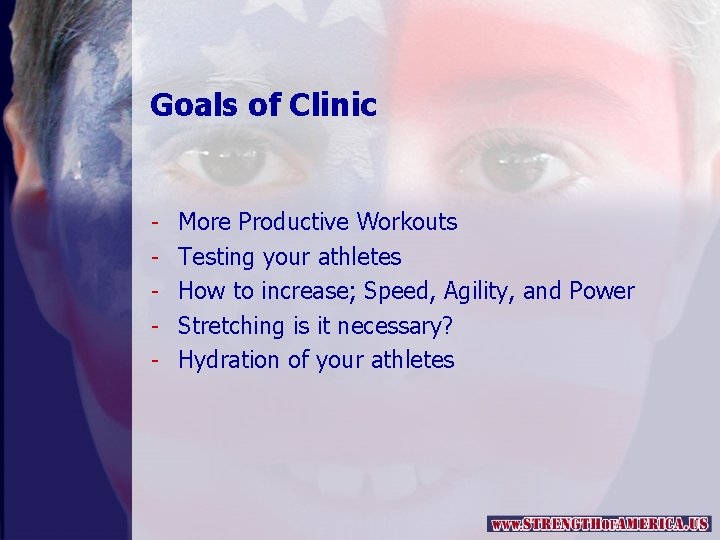 Goals of Clinic - More Productive Workouts - Testing your athletes - How to