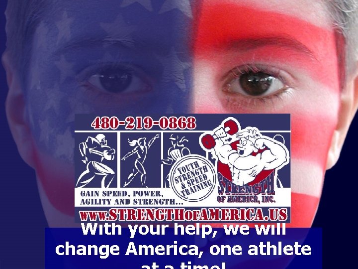 With your help, we will change America, one athlete 