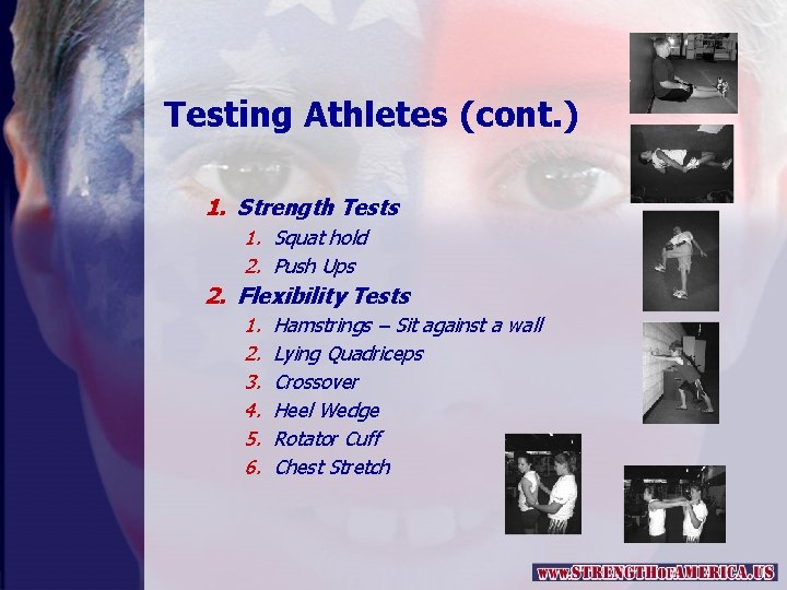 Testing Athletes (cont. ) 1. Strength Tests 1. Squat hold 2. Push Ups 2.