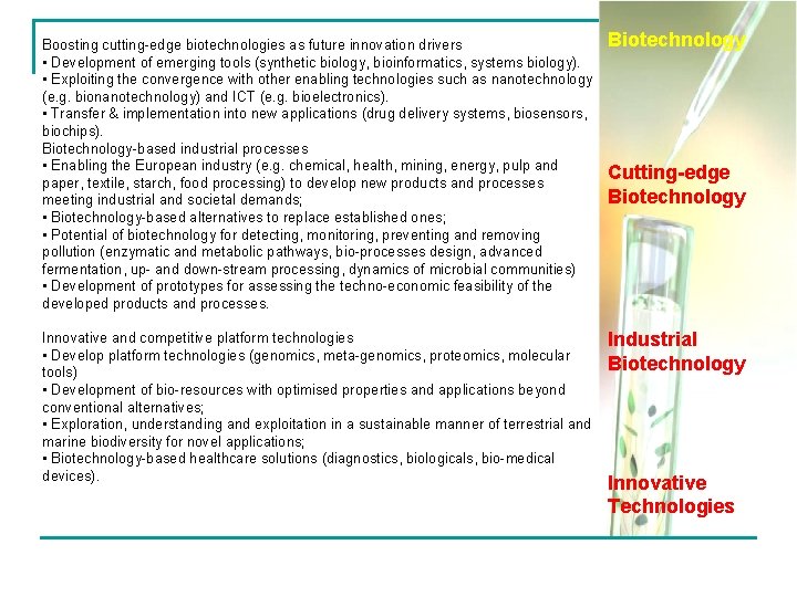 Boosting cutting-edge biotechnologies as future innovation drivers • Development of emerging tools (synthetic biology,