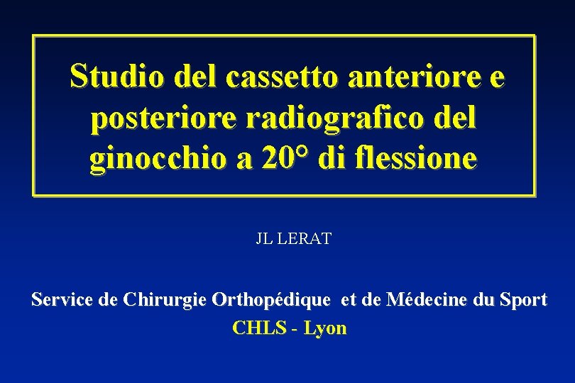 Studio del cassetto anteriore e posteriore radiografico del ginocchio a 20° di flessione JL