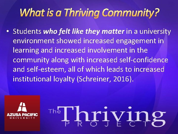 What is a Thriving Community? • Students who felt like they matter in a