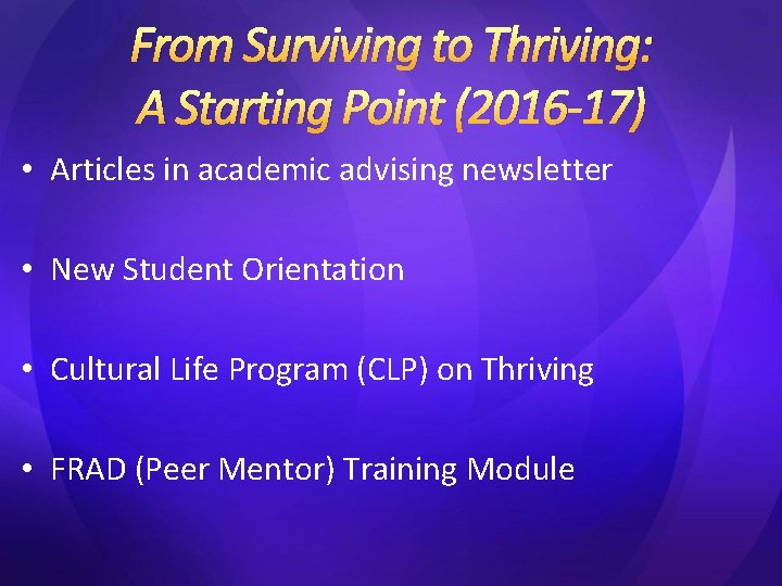 From Surviving to Thriving: A Starting Point (2016 -17) • Articles in academic advising