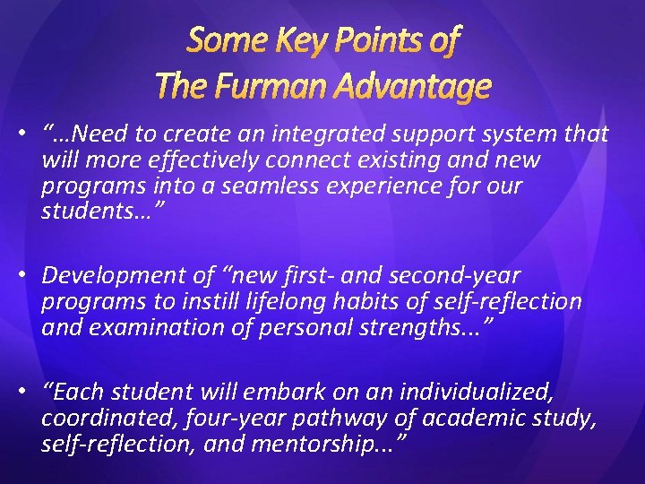 Some Key Points of The Furman Advantage • “…Need to create an integrated support