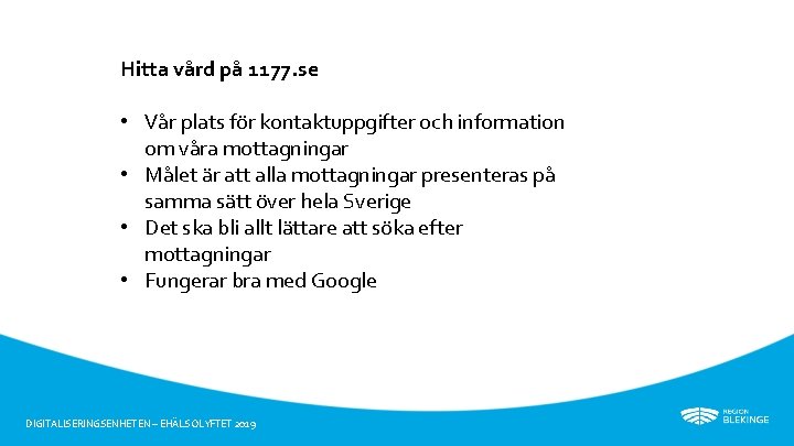 Hitta vård på 1177. se • Vår plats för kontaktuppgifter och information om våra