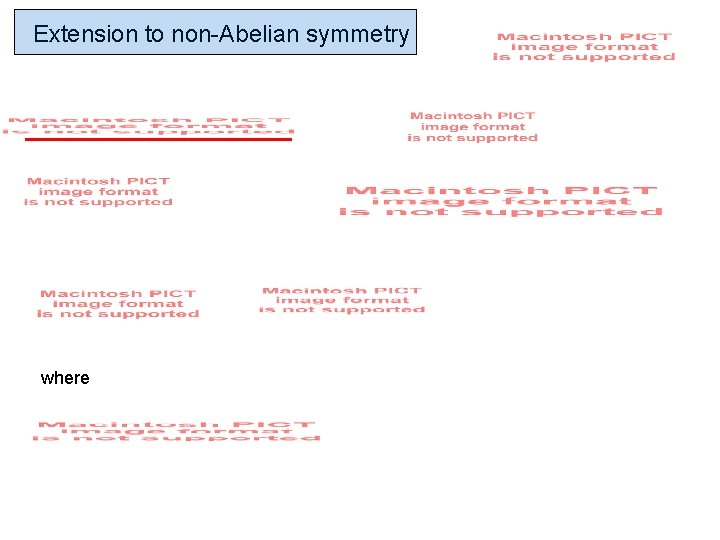 Extension to non-Abelian symmetry where 