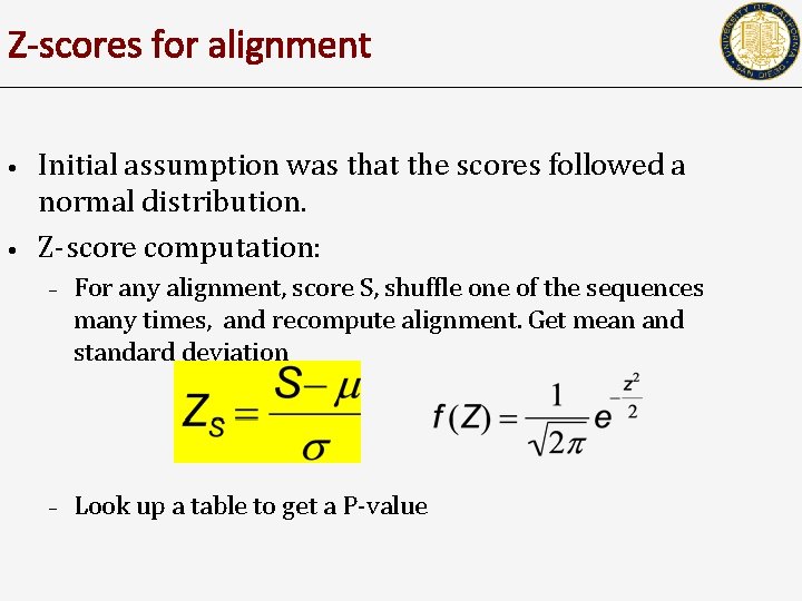 Z-scores for alignment • • Initial assumption was that the scores followed a normal