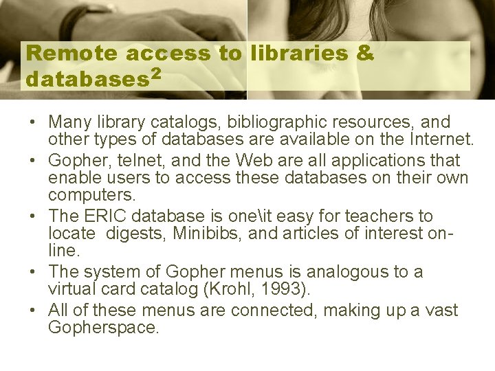 Remote access to libraries & databases 2 • Many library catalogs, bibliographic resources, and