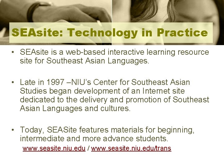 SEAsite: Technology in Practice • SEAsite is a web-based interactive learning resource site for