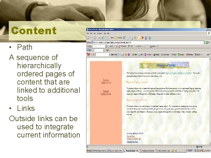 Content • Path A sequence of hierarchically ordered pages of content that are linked