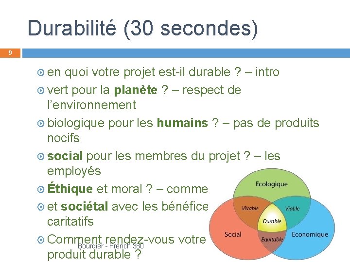 Durabilité (30 secondes) 9 en quoi votre projet est-il durable ? – intro vert