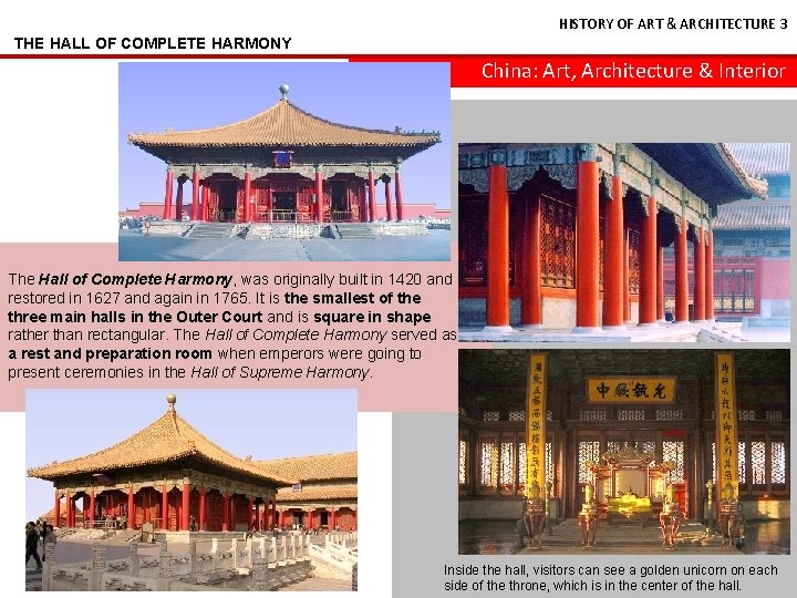 HISTORY OF ART & ARCHITECTURE 3 THE HALL OF COMPLETE HARMONY China: Art, Architecture
