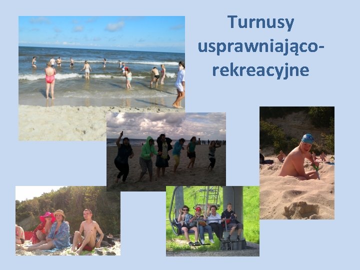 Turnusy usprawniającorekreacyjne 