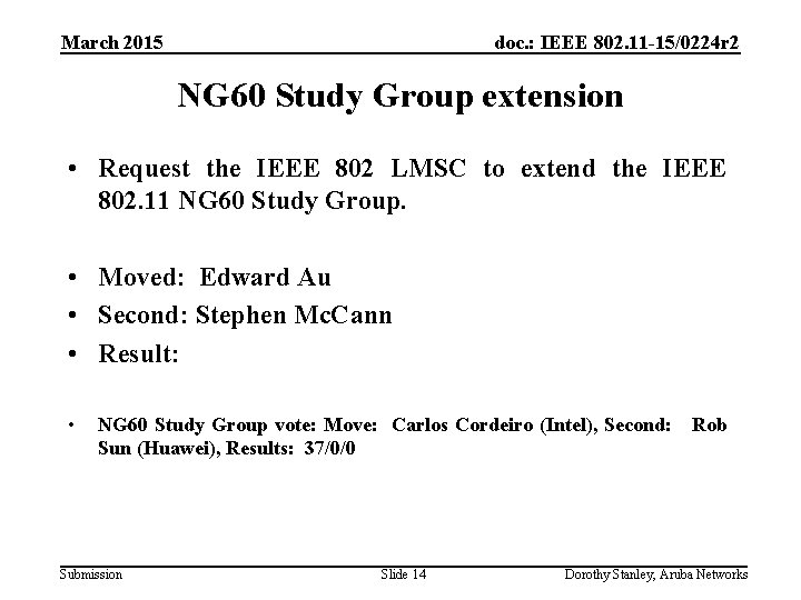 March 2015 doc. : IEEE 802. 11 -15/0224 r 2 NG 60 Study Group